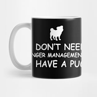 Pug Anger Management Mug